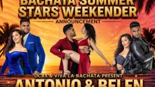 DCBX x Viva La Bachata Present: Bachata Summer Stars Weekender