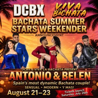 DCBX x Viva La Bachata Present: Bachata Summer Stars Weekender
