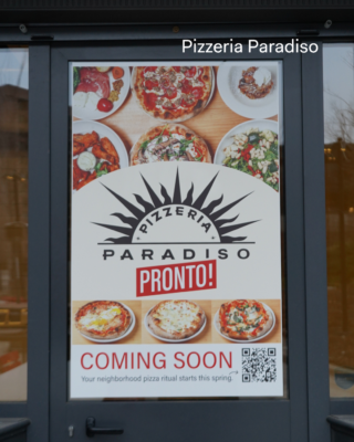 Poster on business door highlighting Pizzeria Paradiso Pronto coming soon with photos of pizzas.